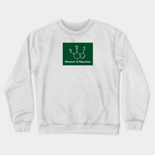 chemical formula of teach Crewneck Sweatshirt by Typography Dose